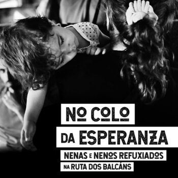 Desenho de cartaz para a divulgação exposição fotográfica "No colo da esperanza: Nenas e nenos refuxiados na ruta dos Balcáns", promovida polo Fondo Galego de Cooperación e Solidariedade